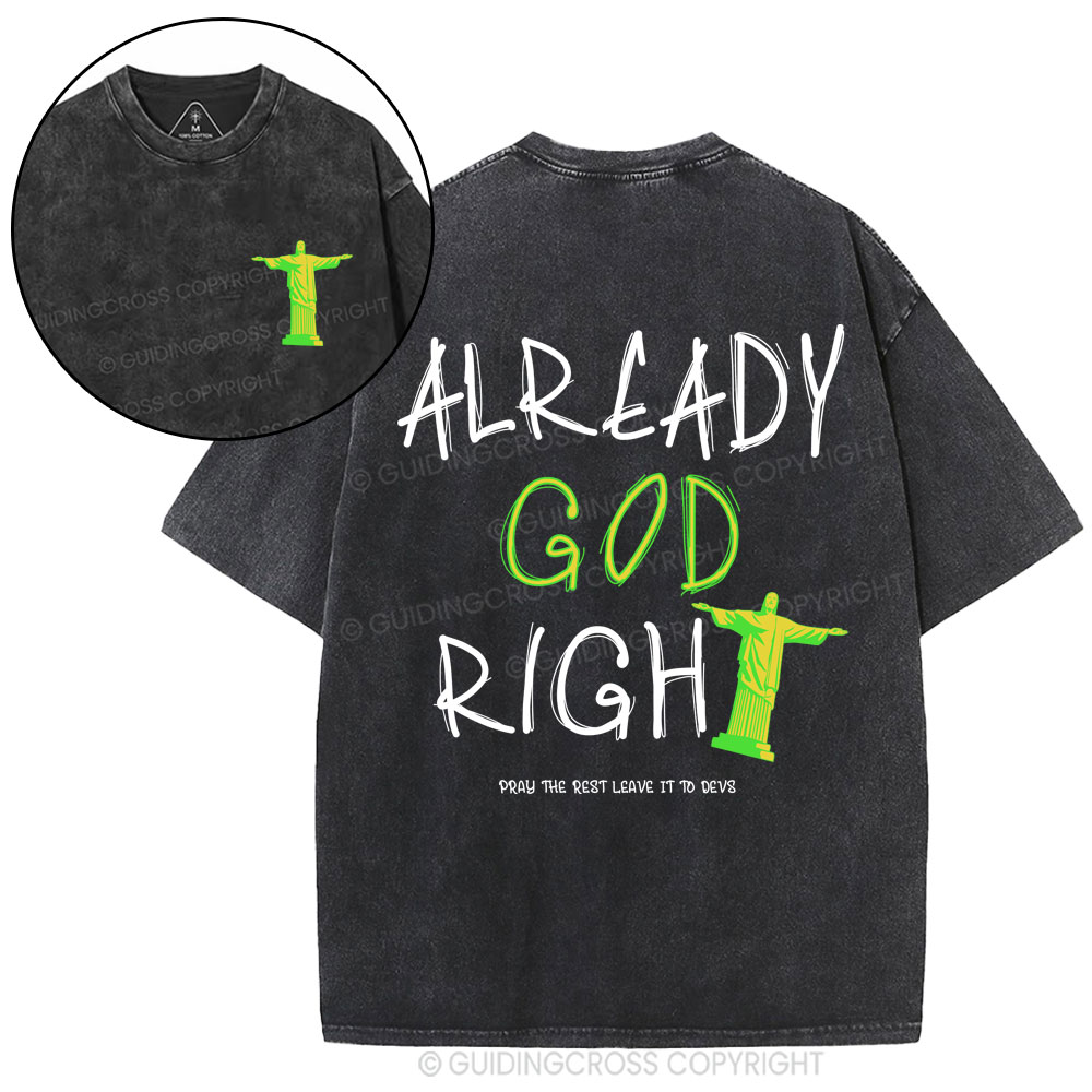 Already God Right Christian Washed T-Shirt