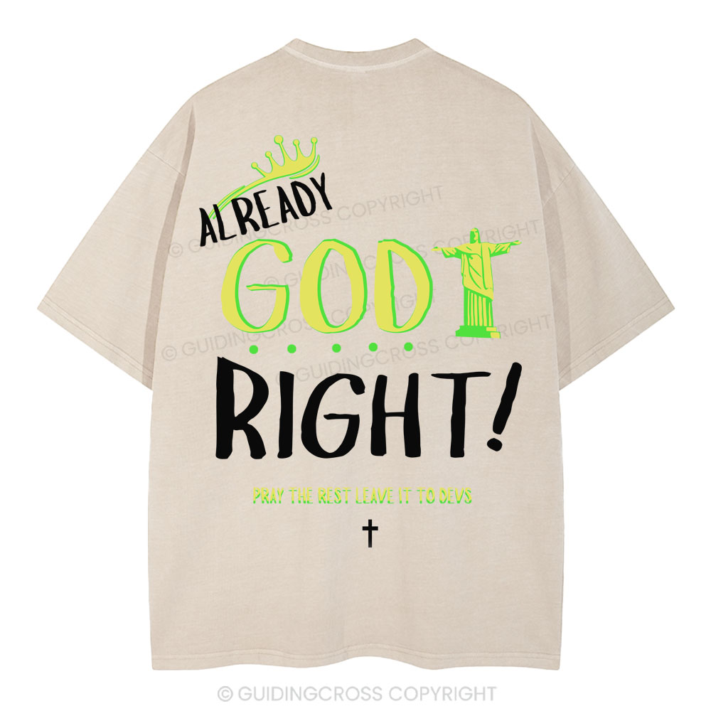 Already God Right Christian Washed T-Shirt