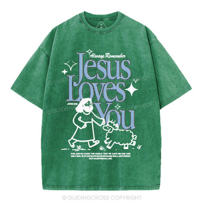 Always Remember Jesus Loves You Christian Washed T-Shirt