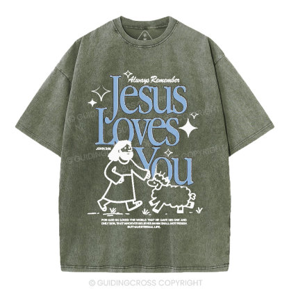 Always Remember Jesus Loves You Christian Washed T-Shirt