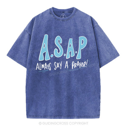 Always Say A Prayer Christian Washed T-Shirt