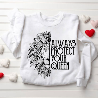 Always Trust Your King Always Protect Your Queen Christian Sweatshirt
