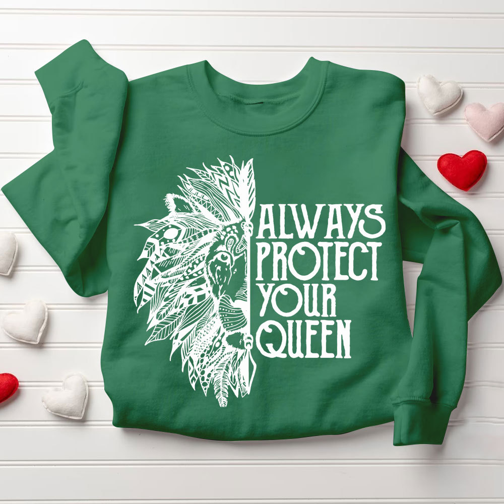 Always Trust Your King Always Protect Your Queen Christian Sweatshirt