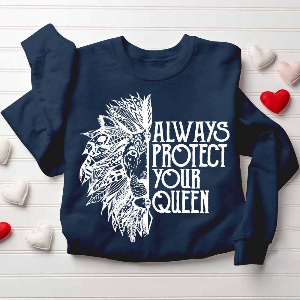 Always Trust Your King Always Protect Your Queen Christian Sweatshirt
