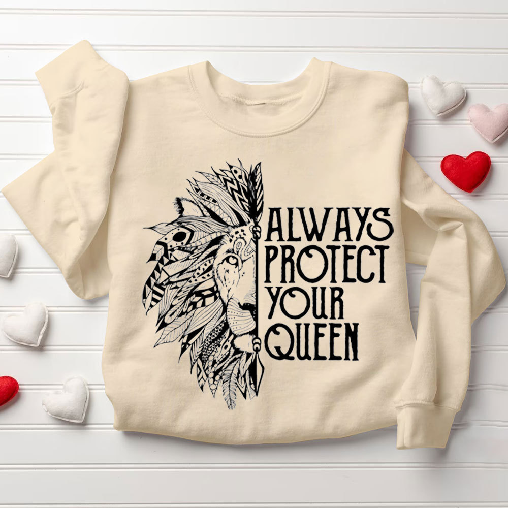Always Trust Your King Always Protect Your Queen Christian Sweatshirt