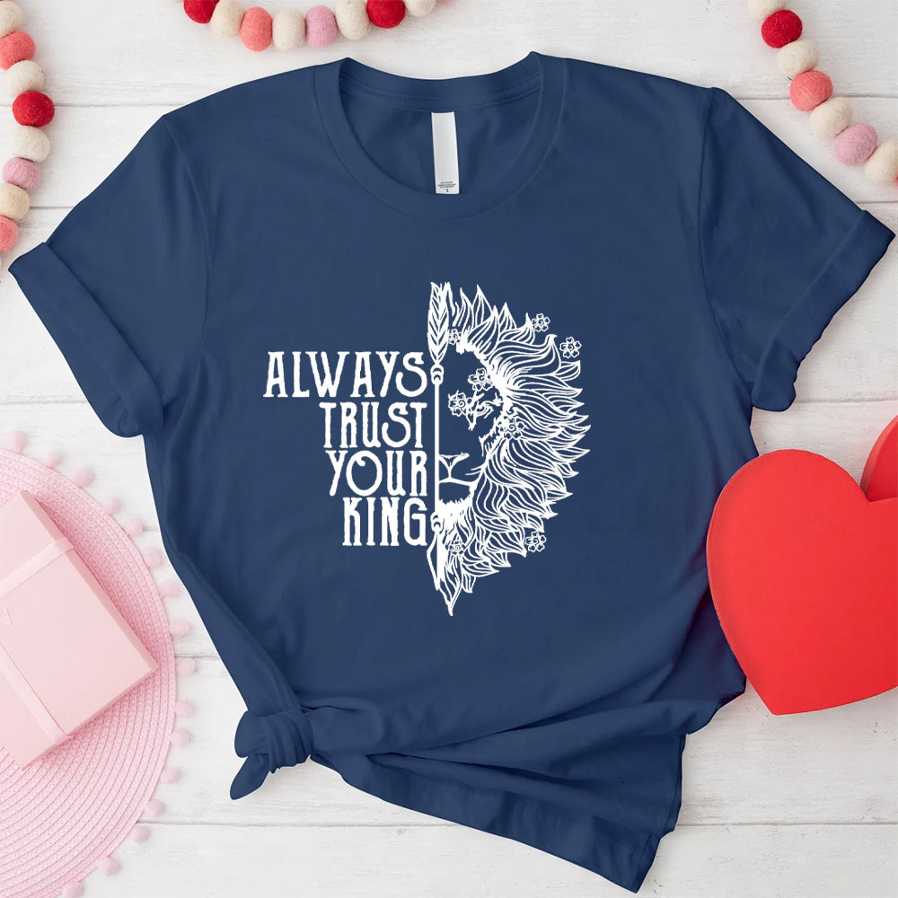 Always Trust Your King Christian Couple T-Shirt