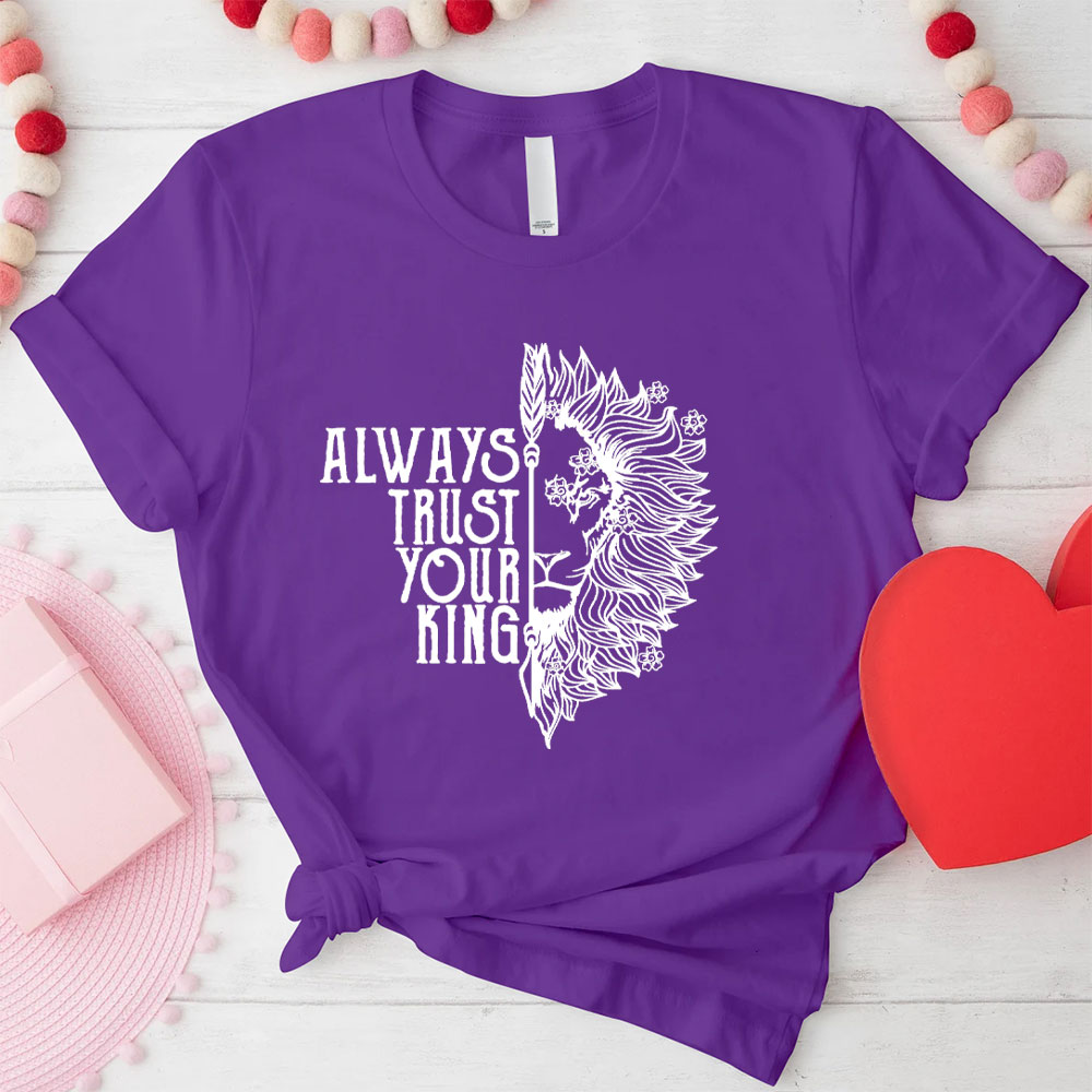 Always Trust Your King Christian Couple T-Shirt