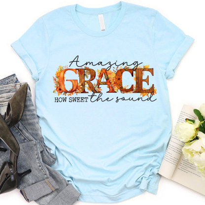 Amazing Grace How Sweet Christian T-Shirt