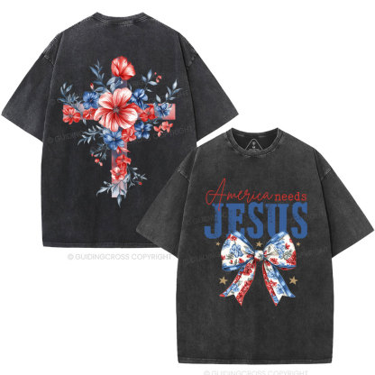 America Needs Jesus Christian Washed T-Shirt