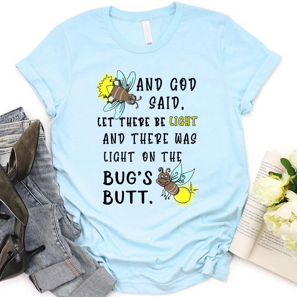 And God Said Let There Be Light Christian T-Shirt