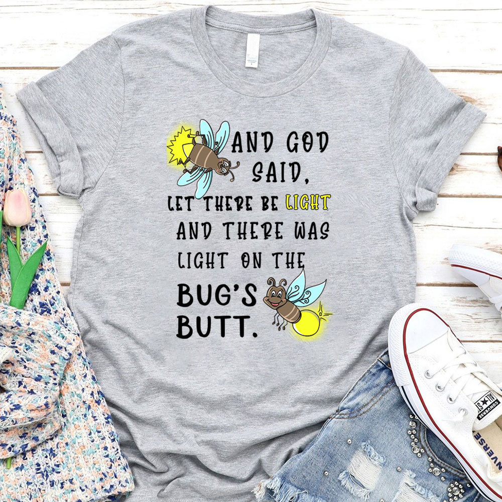 And God Said Let There Be Light Christian T-Shirt