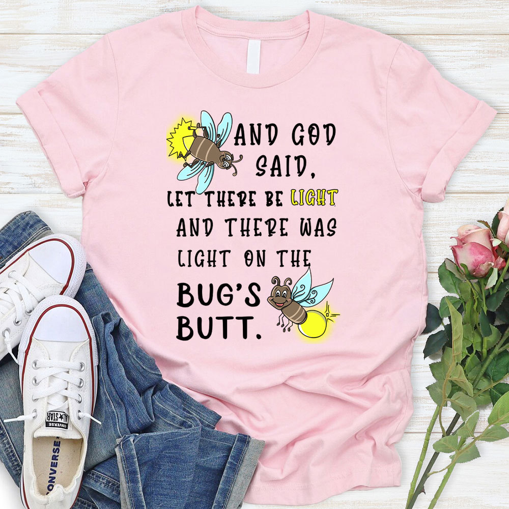 And God Said Let There Be Light Christian T-Shirt