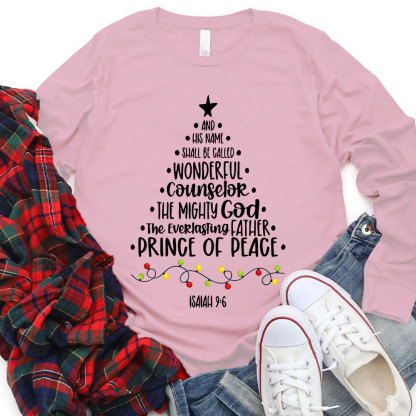 And He Name Prince Of Peace Christian Christmas Long Sleeve T-Shirt