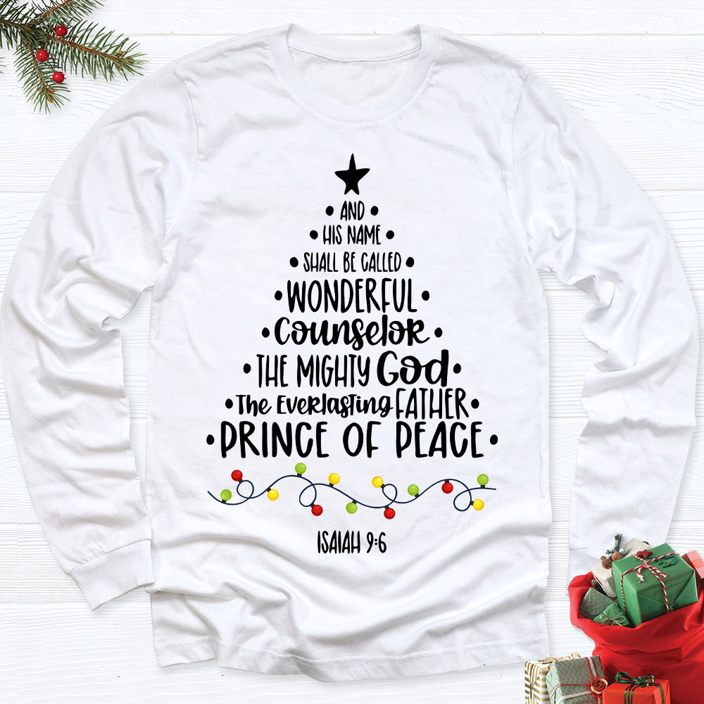 And He Name Prince Of Peace Christian Christmas Long Sleeve T-Shirt