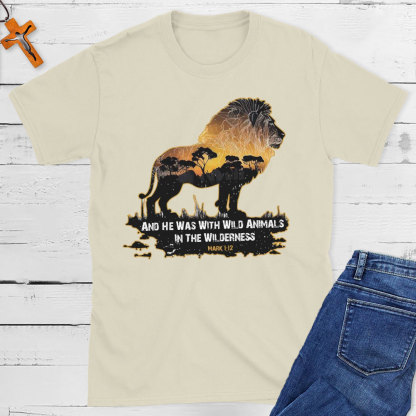 And He Was With Wild Animals In The Wilderness Christian T-Shirt
