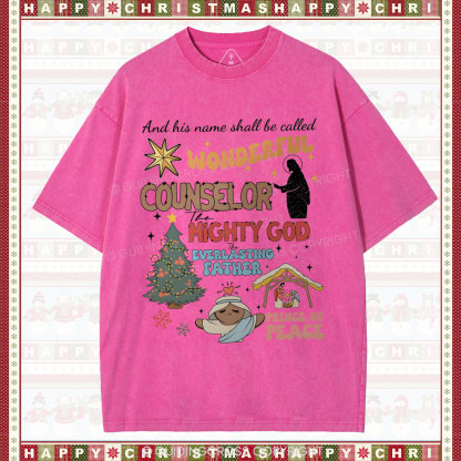 And His Name Shall Be Called Wonderful Christian Christian Washed T-Shirt