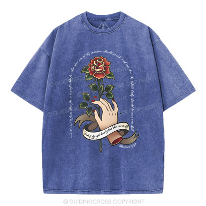 And if thy right hand offend thee Christian Washed T-Shirt