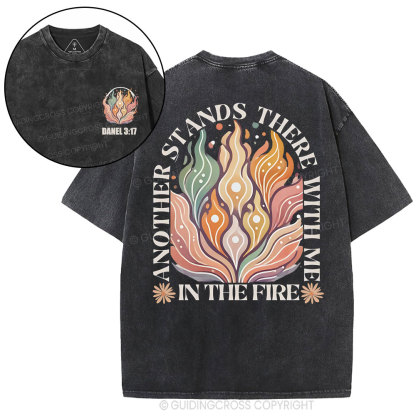 Another Stands There With Me In The Fire Christian Washed T-Shirt
