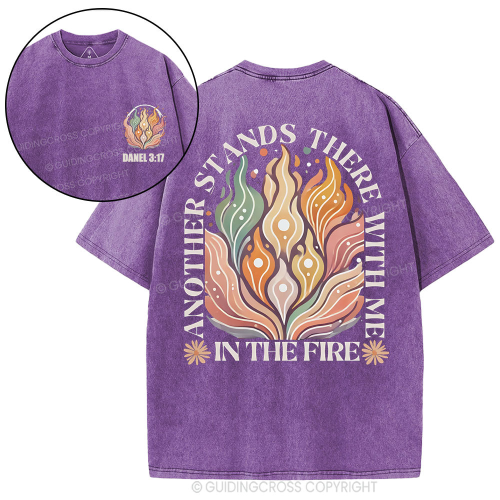 Another Stands There With Me In The Fire Christian Washed T-Shirt
