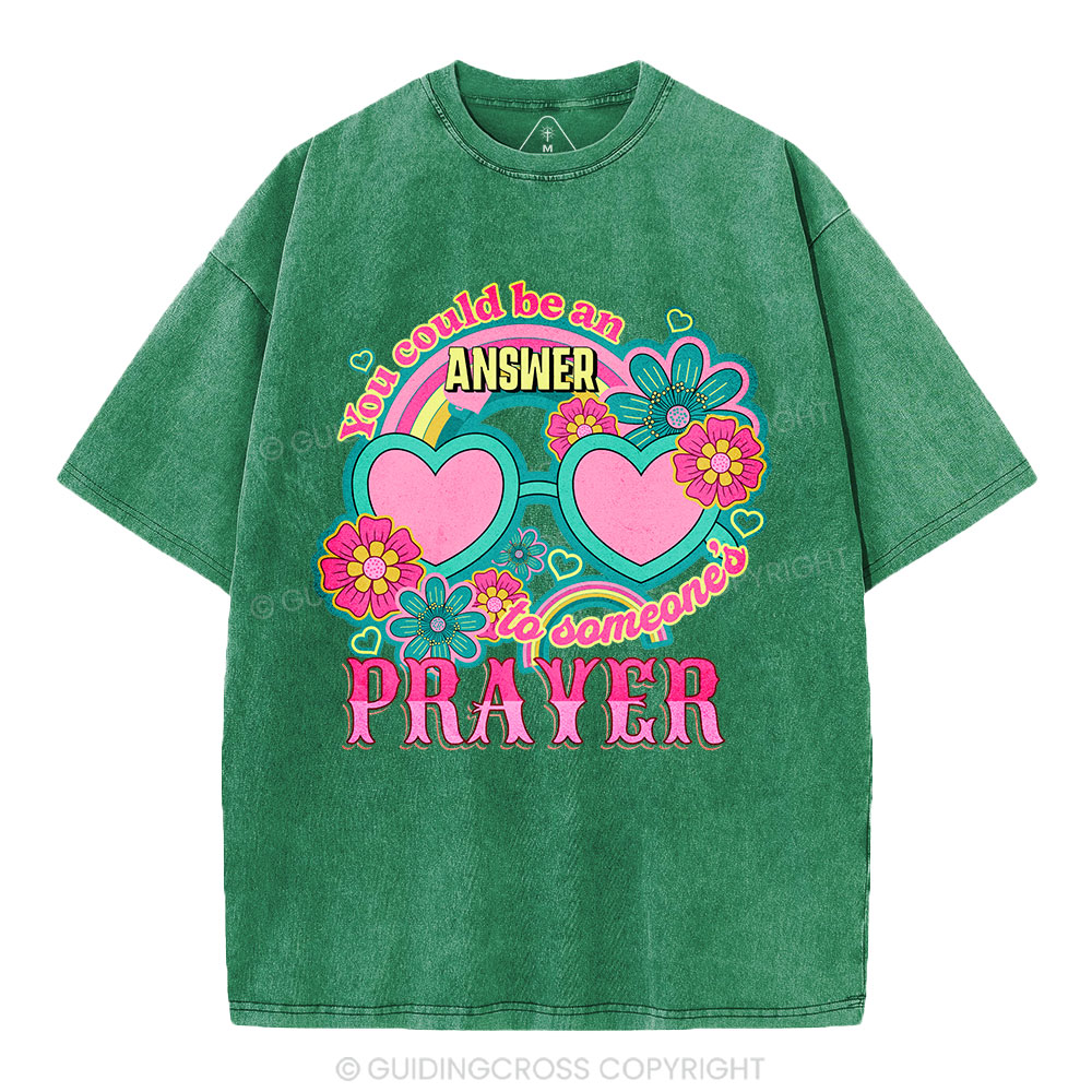 Answer To Someone's Prayer Christian Washed T-Shirt