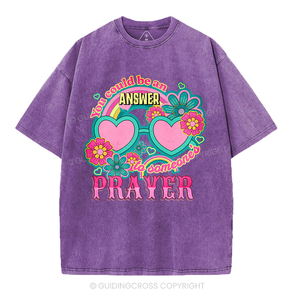 Answer To Someone's Prayer Christian Washed T-Shirt