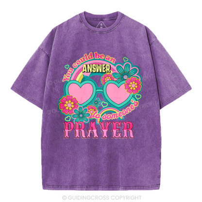 Answer To Someone's Prayer Christian Washed T-Shirt