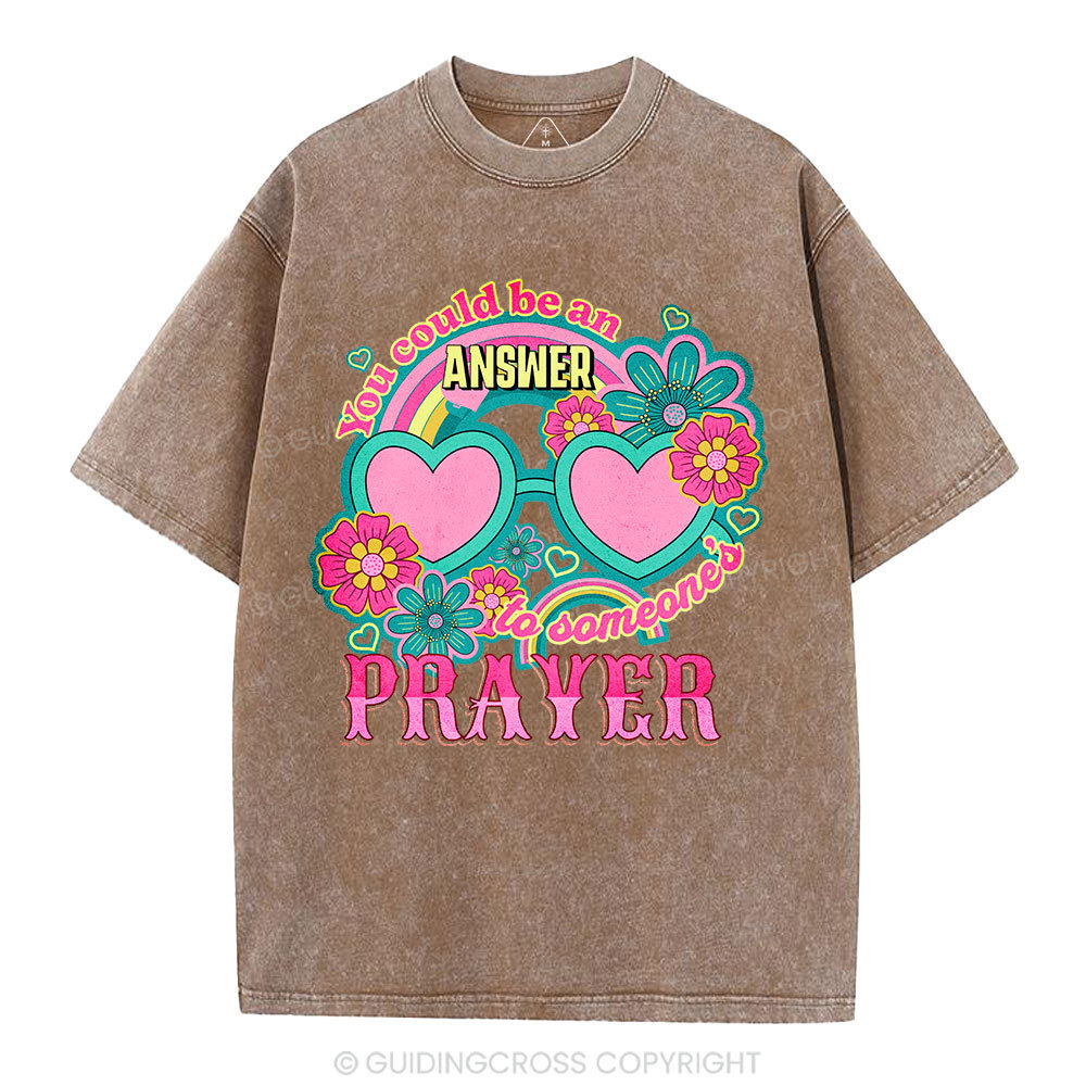 Answer To Someone's Prayer Christian Washed T-Shirt