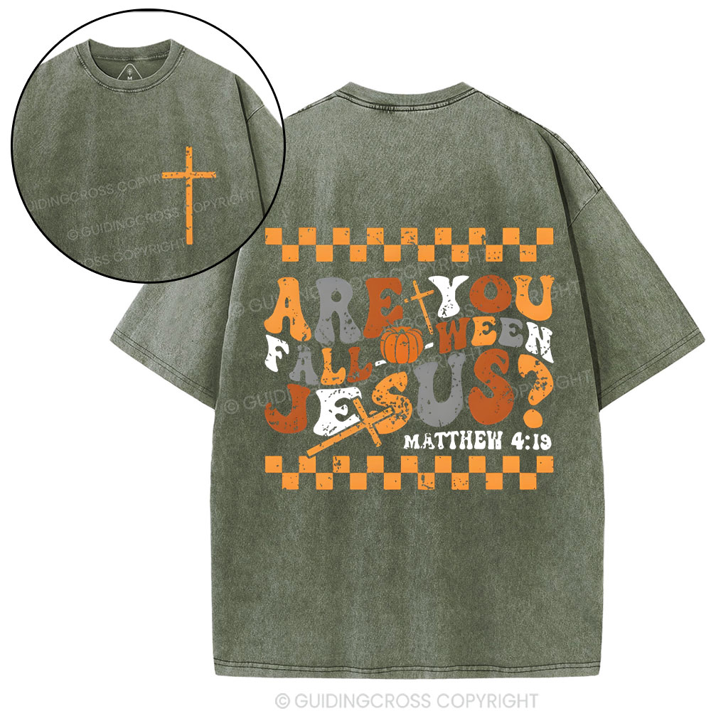 Are You FALL-O-WEEN Jesus Christian Washed T-Shrit