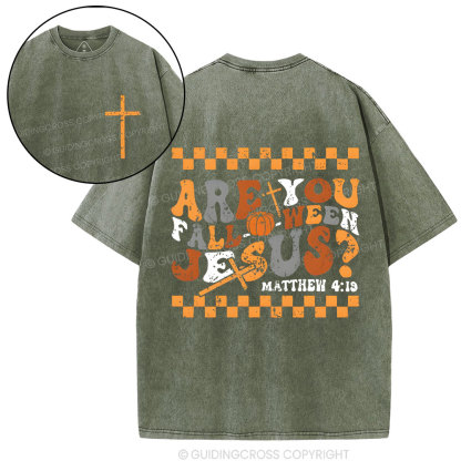 Are You FALL-O-WEEN Jesus Christian Washed T-Shrit
