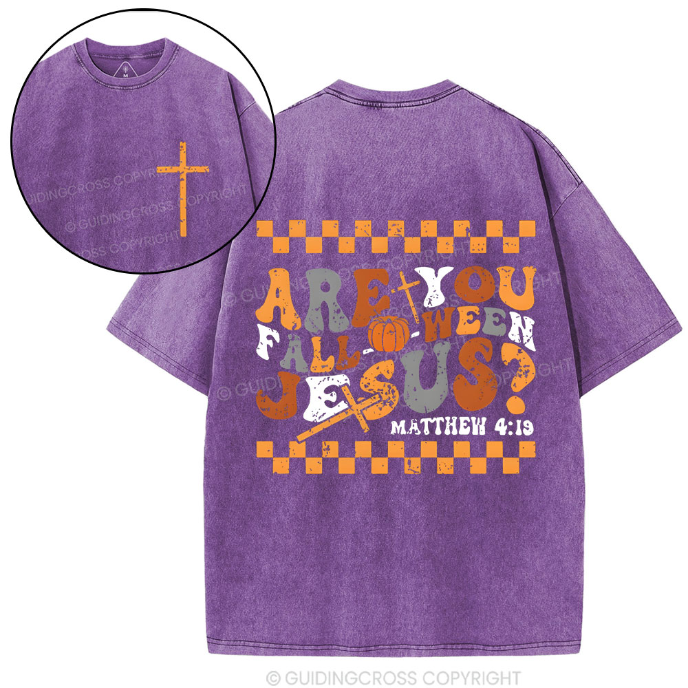 Are You FALL-O-WEEN Jesus Christian Washed T-Shrit