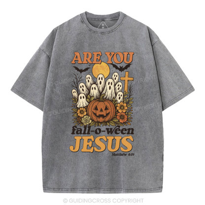 Are You Fall-O-Ween Jesus Christian Washed T-Shirt
