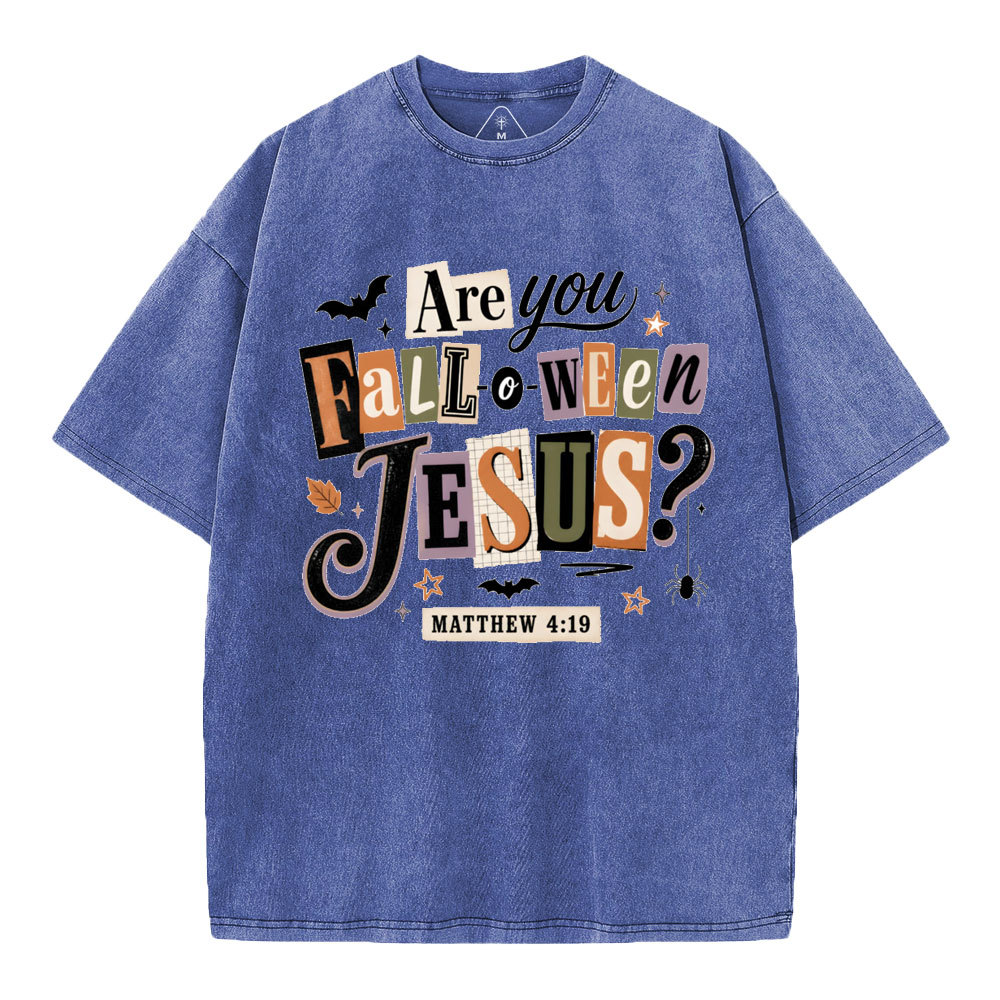 Are You Fall-o-ween Jesus Christian Washed T-Shirt