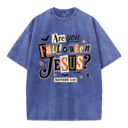 Are You Fall-o-ween Jesus Christian Washed T-Shirt