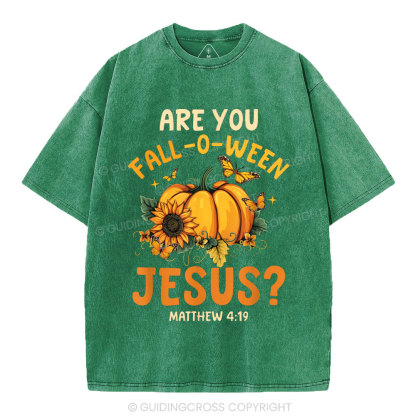 Are You Fall-o-ween Jesus Christian Washed T-Shirt