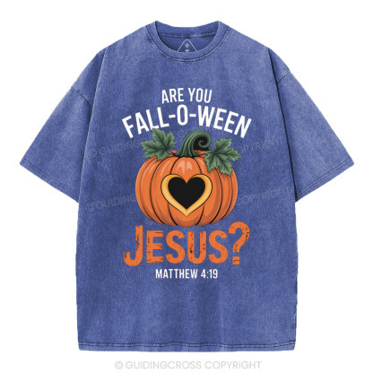 Are You Fall-o-ween Jesus Christian Washed T-Shirt