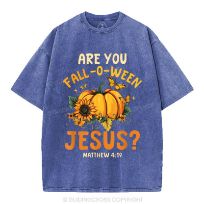 Are You Fall-o-ween Jesus Christian Washed T-Shirt