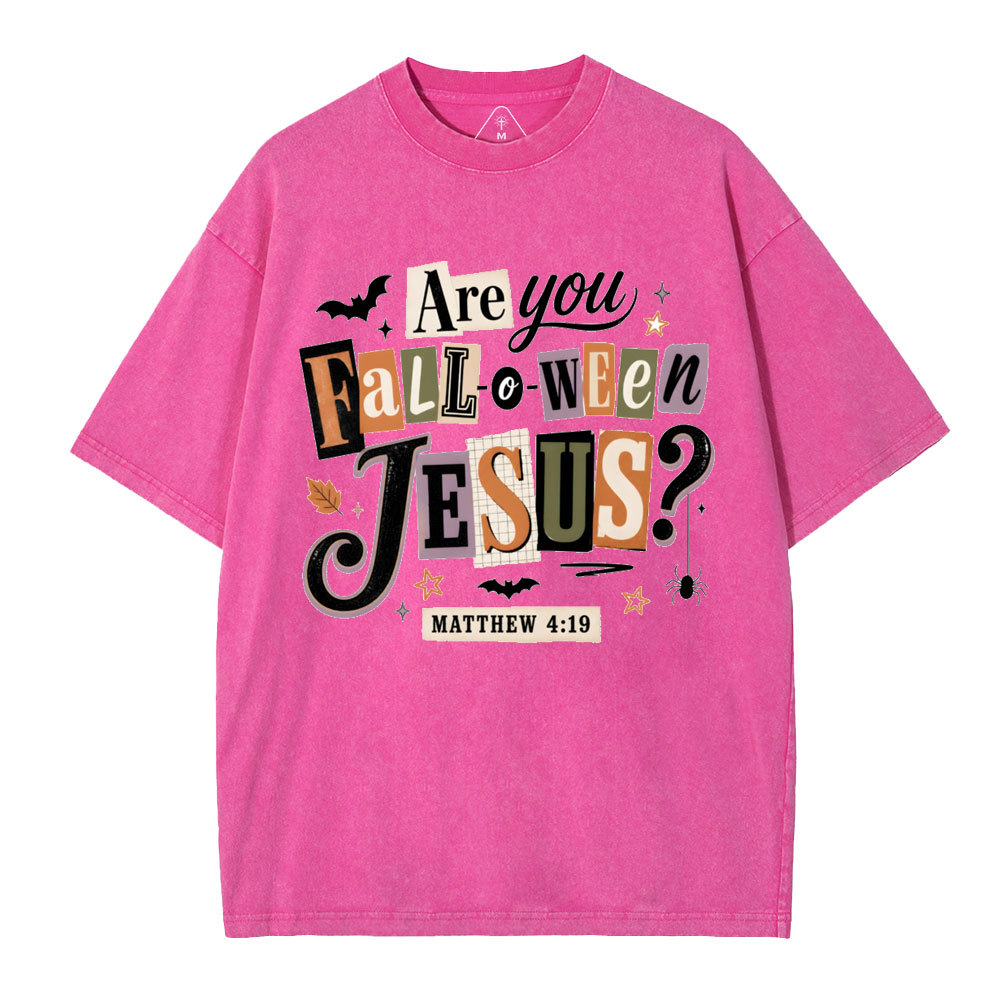 Are You Fall-o-ween Jesus Christian Washed T-Shirt