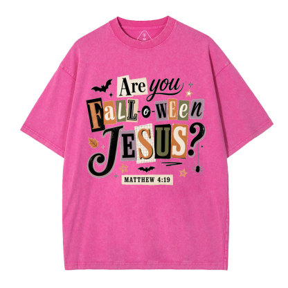 Are You Fall-o-ween Jesus Christian Washed T-Shirt