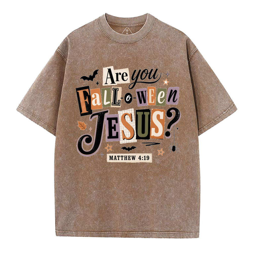 Are You Fall-o-ween Jesus Christian Washed T-Shirt