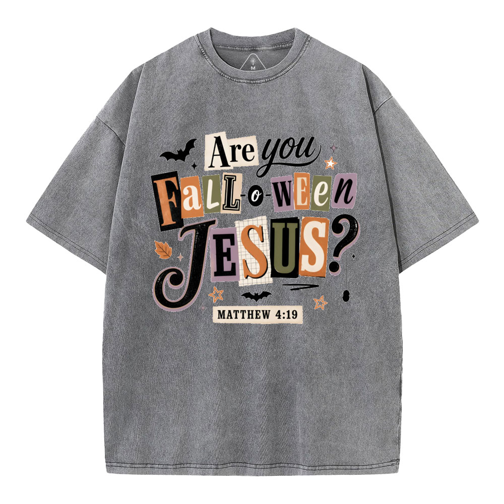 Are You Fall-o-ween Jesus Christian Washed T-Shirt