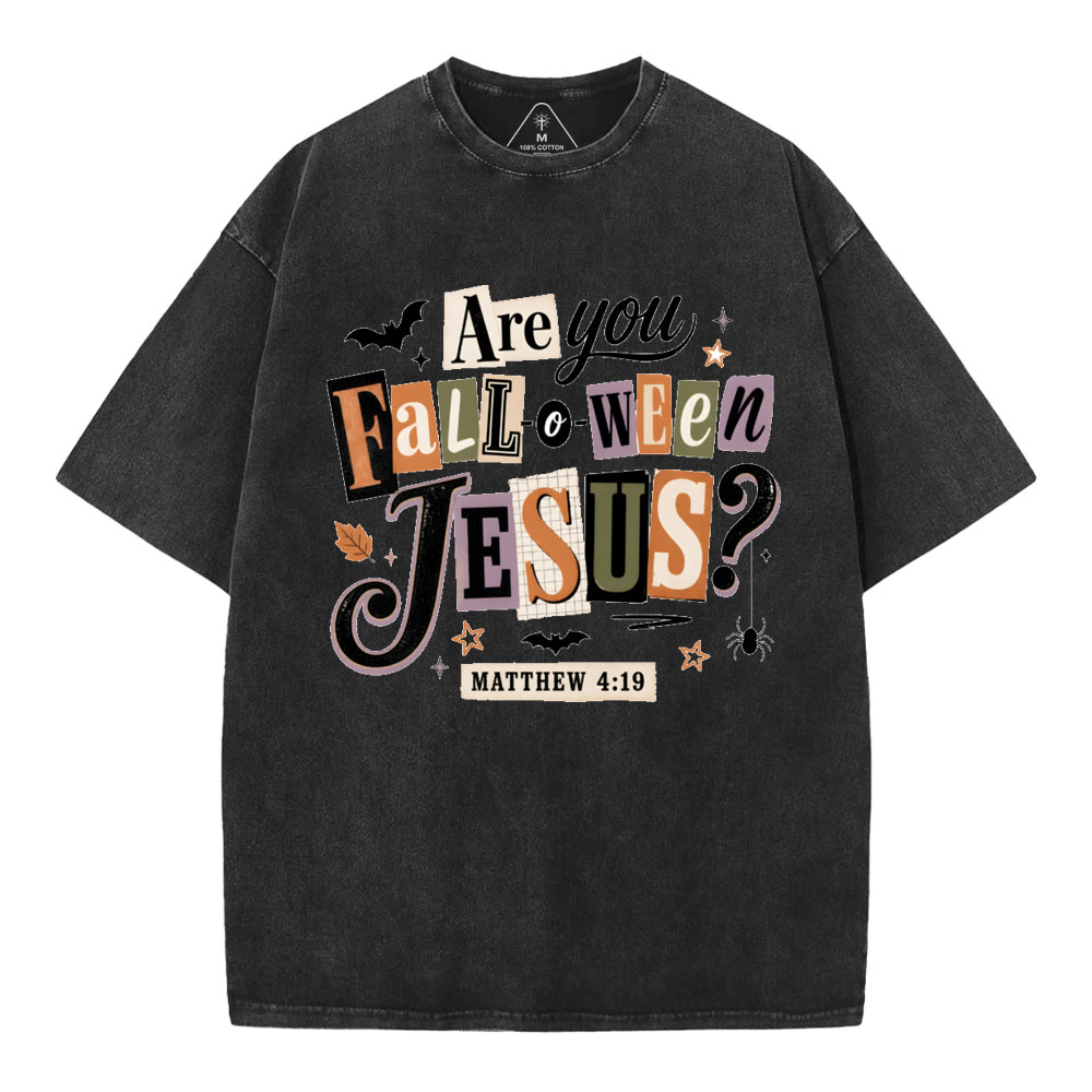 Are You Fall-o-ween Jesus Christian Washed T-Shirt
