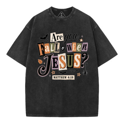Are You Fall-o-ween Jesus Christian Washed T-Shirt