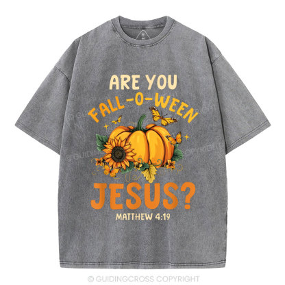 Are You Fall-o-ween Jesus Christian Washed T-Shirt