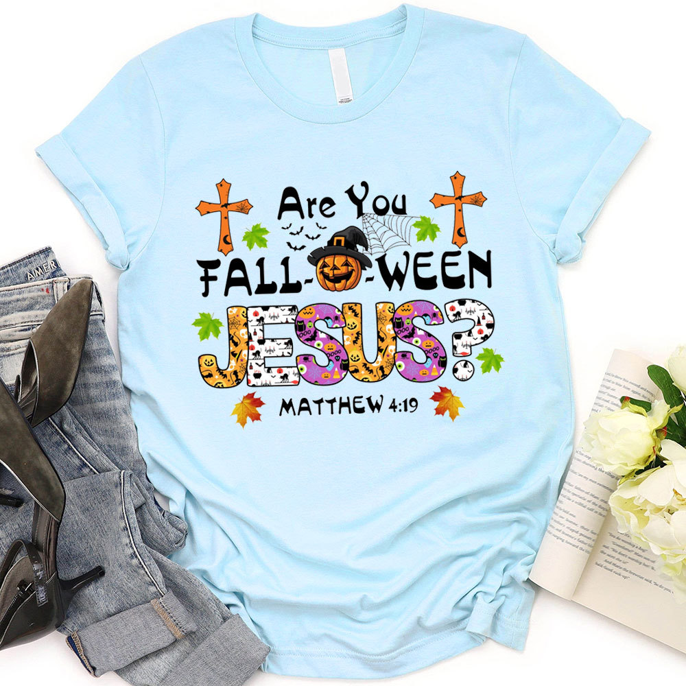 Are You Halloween Jesus Fall Christian T-Shirt