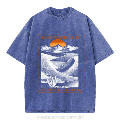 Arise Shine For Your Light Has Come Christian Washed T-Shirt