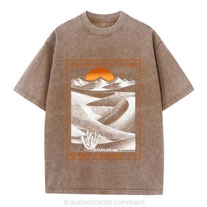 Arise Shine For Your Light Has Come Christian Washed T-Shirt