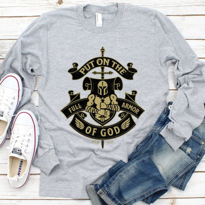 Put On The Full Of Armor Of God Christian Long Sleeve T-Shirt