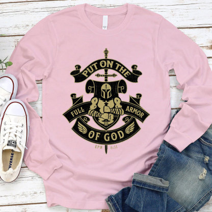 Put On The Full Of Armor Of God Christian Long Sleeve T-Shirt