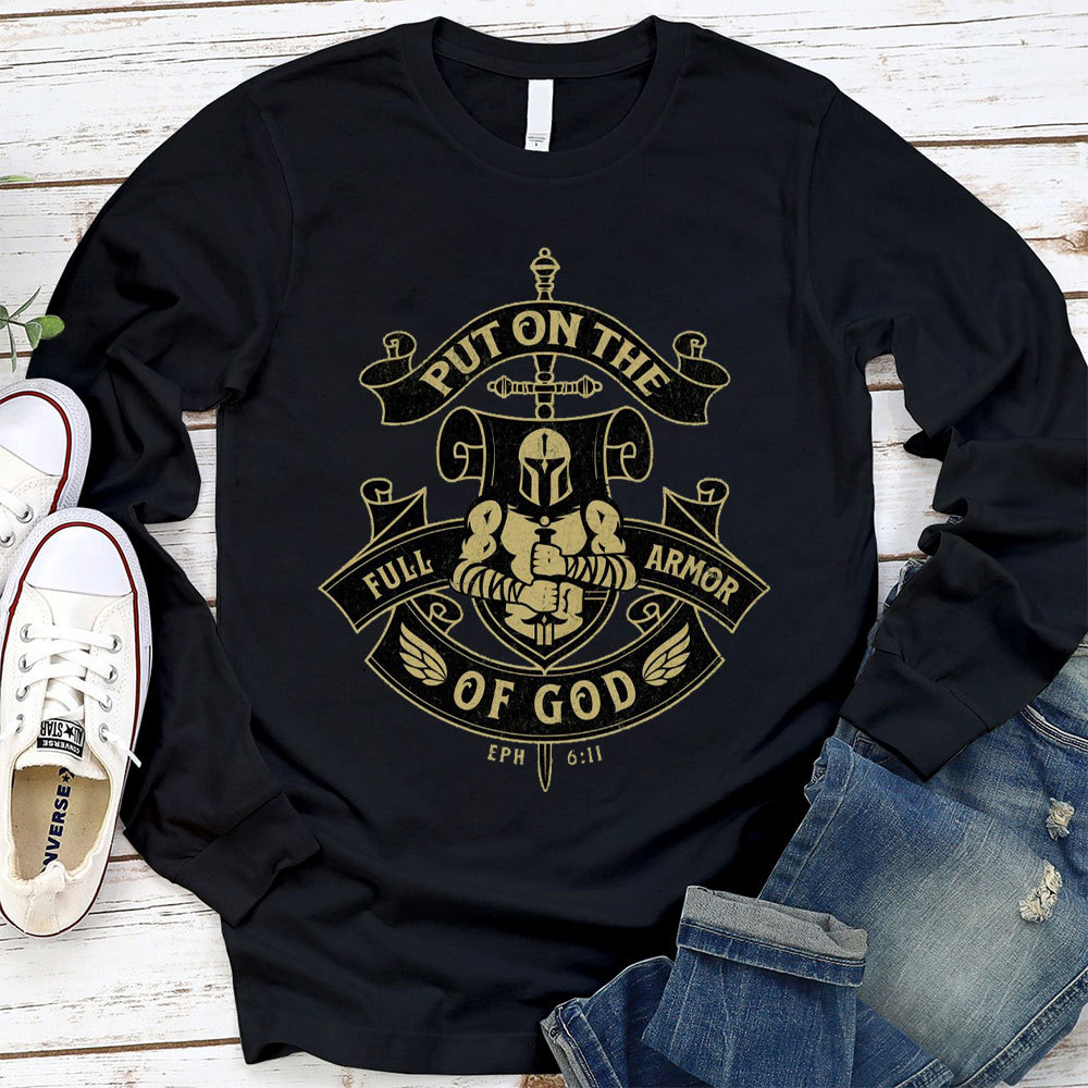 Put On The Full Of Armor Of God Christian Long Sleeve T-Shirt