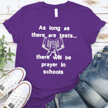 As Long As There Are Teats There Will Be Prayer In Schools Christian T-Shirt